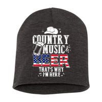 Country Music And Beer That's Why I'm Here Funny Short Acrylic Beanie