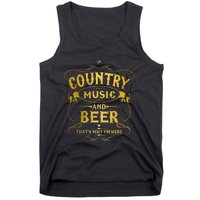 Country Music And Beer Thats Why Im Here Funny Vintage Tank Top