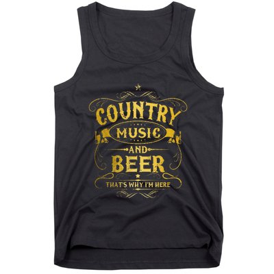 Country Music And Beer Thats Why Im Here Funny Vintage Tank Top