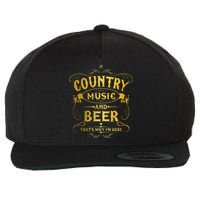 Country Music And Beer Thats Why Im Here Funny Vintage Wool Snapback Cap