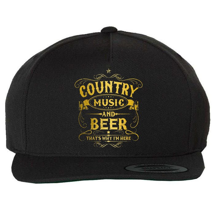 Country Music And Beer Thats Why Im Here Funny Vintage Wool Snapback Cap