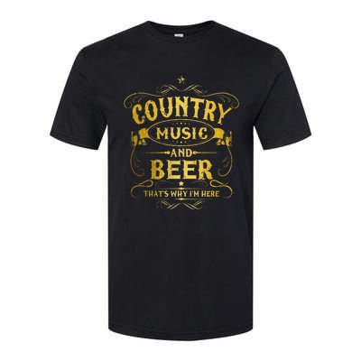 Country Music And Beer Thats Why Im Here Funny Vintage Softstyle CVC T-Shirt