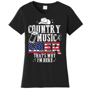 Country Music And Beer That's Why I'm Here Funny Women's T-Shirt