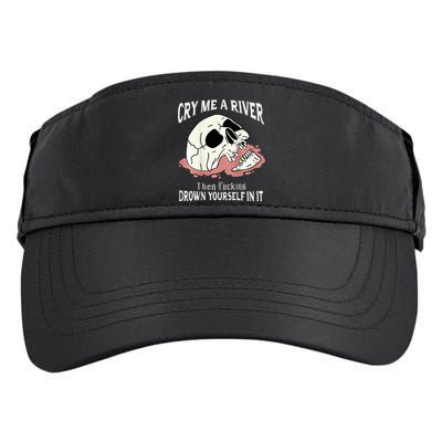 Cry Me A River Then Drown Yourself In It Adult Drive Performance Visor