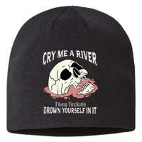 Cry Me A River Then Drown Yourself In It Sustainable Beanie