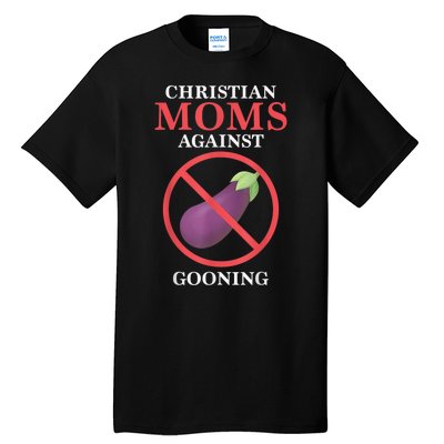 Christian Moms Against Gooning Tall T-Shirt