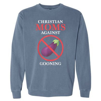 Christian Moms Against Gooning Garment-Dyed Sweatshirt