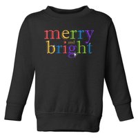 Colorful Merry And Bright Christmas Toddler Sweatshirt