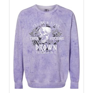 Cry Me A River Then Fucking Drown Yourself In It Colorblast Crewneck Sweatshirt