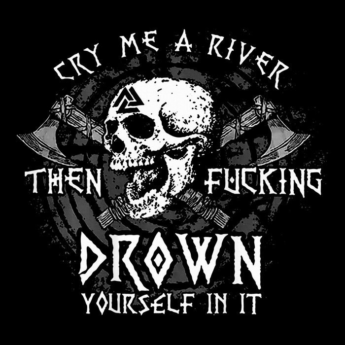 Cry Me A River Then Fucking Drown Yourself In It Drawstring Bag