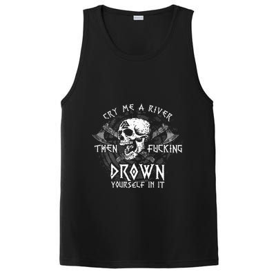 Cry Me A River Then Fucking Drown Yourself In It PosiCharge Competitor Tank