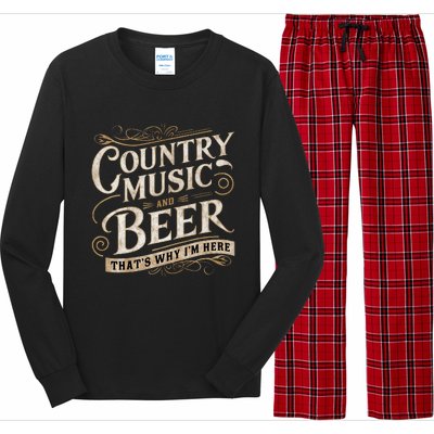 Country Music And Beer ThatS Why IM Here Long Sleeve Pajama Set