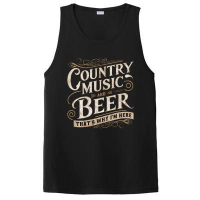 Country Music And Beer ThatS Why IM Here PosiCharge Competitor Tank