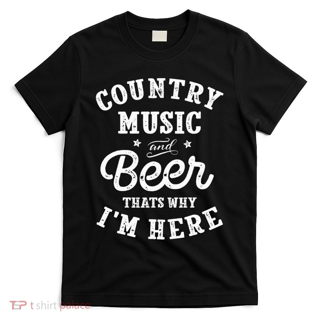 Country Music And Beer ThatS Why IM Here Guitar Guitarist T-Shirt