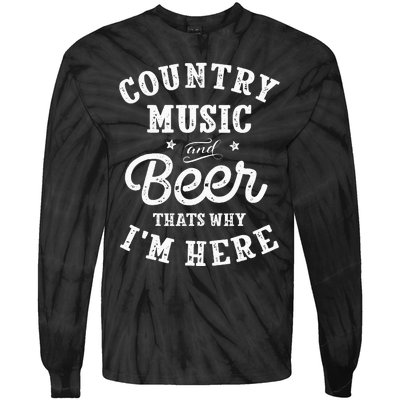 Country Music And Beer ThatS Why IM Here Guitar Guitarist Tie-Dye Long Sleeve Shirt