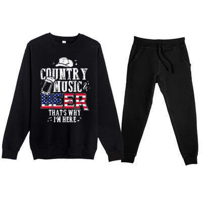 Country Music And Beer Thats Why Im Here Funny Premium Crewneck Sweatsuit Set