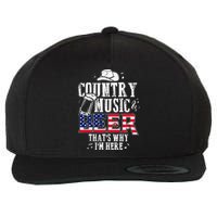 Country Music And Beer Thats Why Im Here Funny Wool Snapback Cap