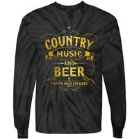 Country Music And Beer Thats Why Im Here Funny Vintage Tie-Dye Long Sleeve Shirt