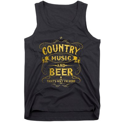 Country Music And Beer Thats Why Im Here Funny Vintage Tank Top