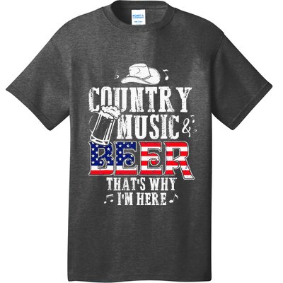 Country Music And Beer ThatS Why IM Here Funny T-Shirt