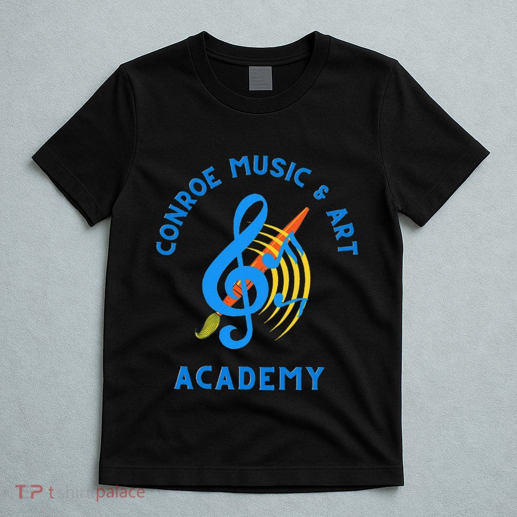 Conroe Music And Art Academy T-Shirt