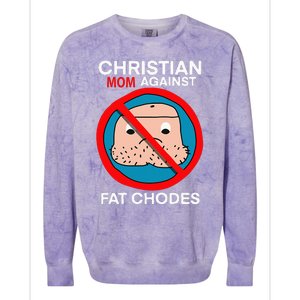 Christian Mom Against Fat Chodes Funny Jesus Colorblast Crewneck Sweatshirt