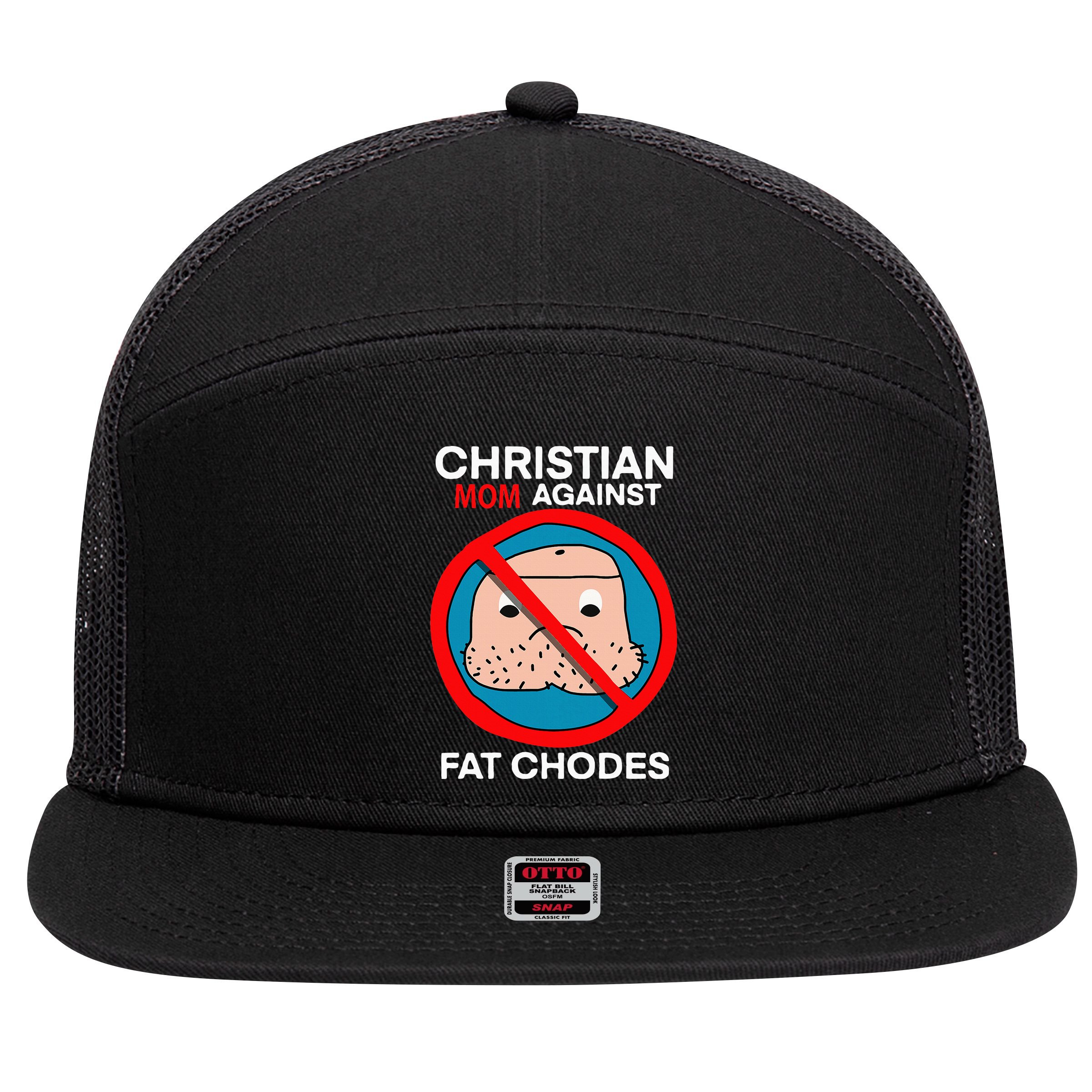 Christian Mom Against Fat Chodes Funny Jesus 7 Panel Mesh Trucker Snapback Hat
