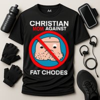 Christian Mom Against Fat Chodes Funny Jesus Cooling Performance Crew T-Shirt