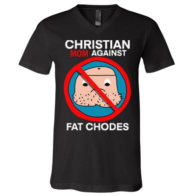 Christian Mom Against Fat Chodes Funny Jesus V-Neck T-Shirt