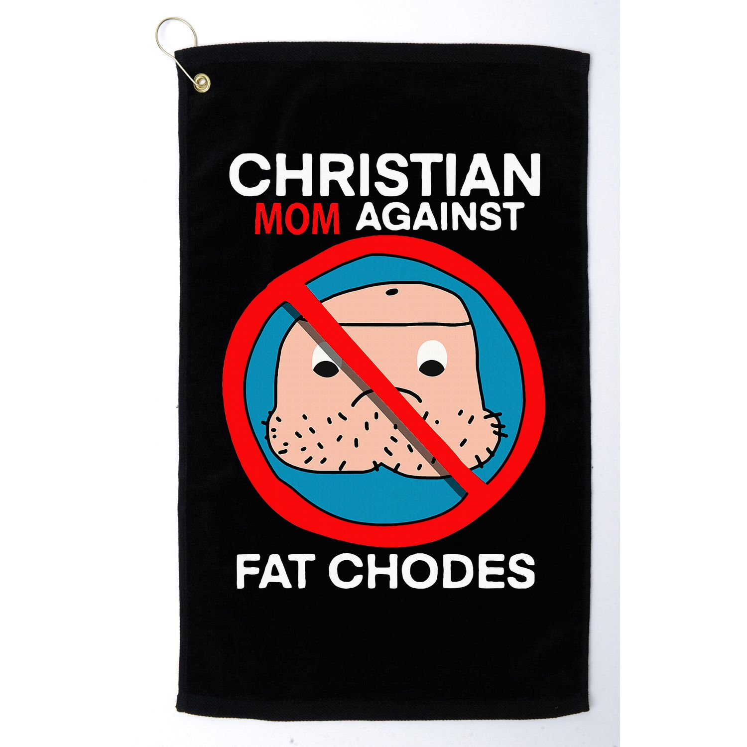 Christian Mom Against Fat Chodes Funny Jesus Golf Towel