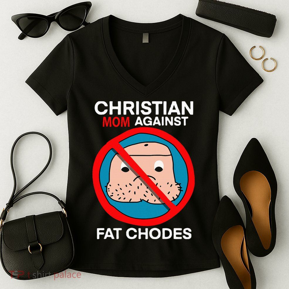 Christian Mom Against Fat Chodes Funny Jesus Women's V-Neck T-Shirt