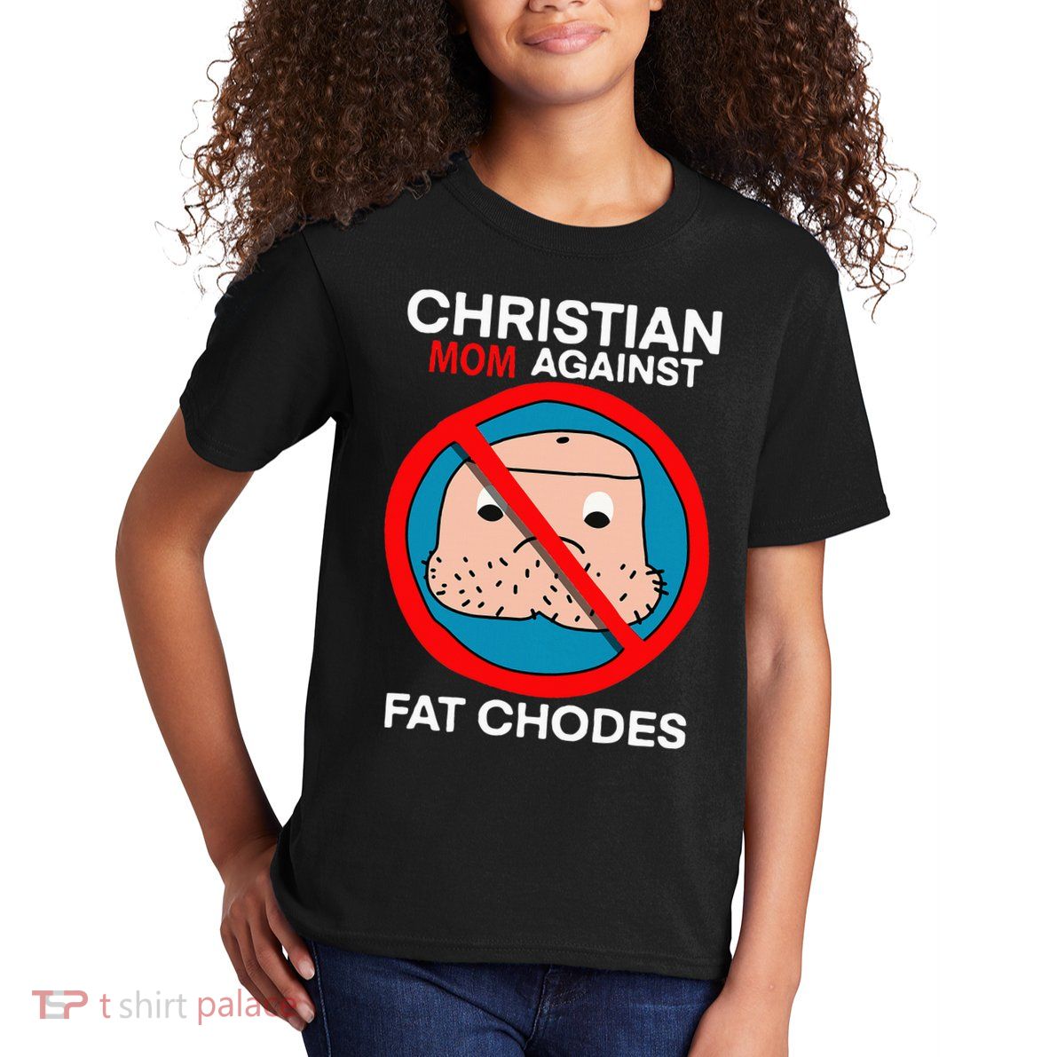 Christian Mom Against Fat Chodes Funny Jesus Kids T-Shirt