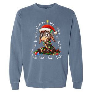 Con Mi Burrito Sabanero Mexican Tuki Tuki Donkey Latino Xmas Garment-Dyed Sweatshirt