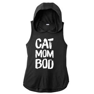 Cat Mom Bod Funny Gym Workout Saying Running Womens Gift Tank Top Ladies PosiCharge Tri-Blend Wicking Draft Hoodie Tank