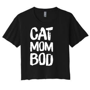 Cat Mom Bod Funny Gym Workout Saying Running Womens Gift Tank Top Women's Crop Top Tee