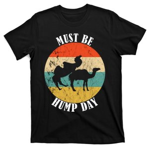 Camel Must Be Hump Day Retro Funny Hump Day Camel T-Shirt