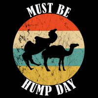 Camel Must Be Hump Day Retro Funny Hump Day Camel T-Shirt