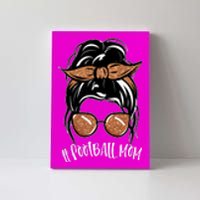 Cute Messy Bun Football Mom Canvas