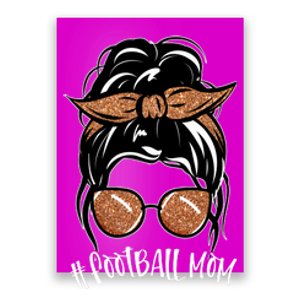 Cute Messy Bun Football Mom Poster