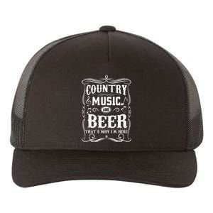 Country Music & Beer ThatS Why IM Here Beer & Music Lover Yupoong Adult 5-Panel Trucker Hat