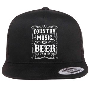 Country Music & Beer ThatS Why IM Here Beer & Music Lover Flat Bill Trucker Hat