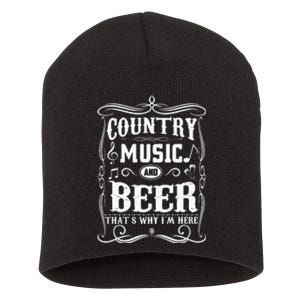 Country Music & Beer ThatS Why IM Here Beer & Music Lover Short Acrylic Beanie