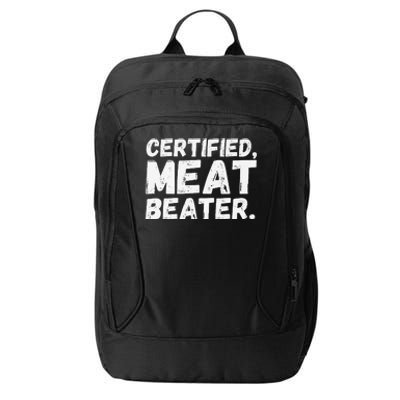 Certified Meat Beater Funny Saying Quote Premium City Backpack