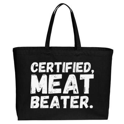 Certified Meat Beater Funny Saying Quote Premium Cotton Canvas Jumbo Tote