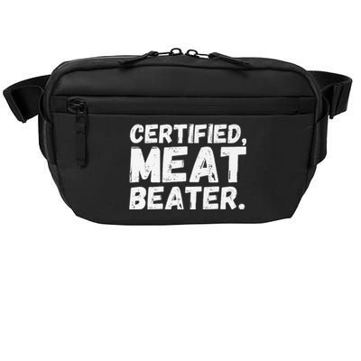 Certified Meat Beater Funny Saying Quote Premium Crossbody Pack