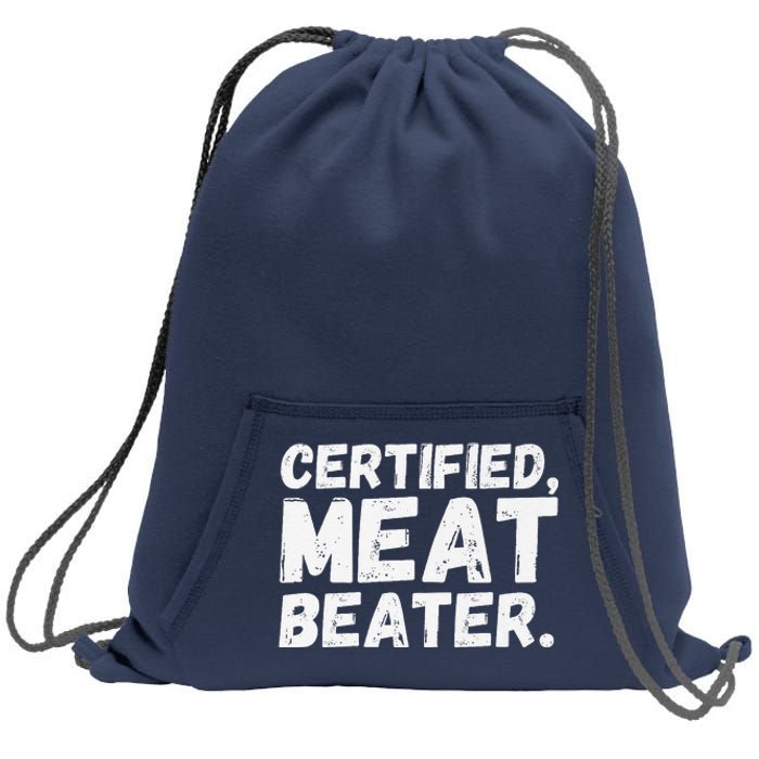 Certified Meat Beater Funny Saying Quote Premium Sweatshirt Cinch Pack Bag