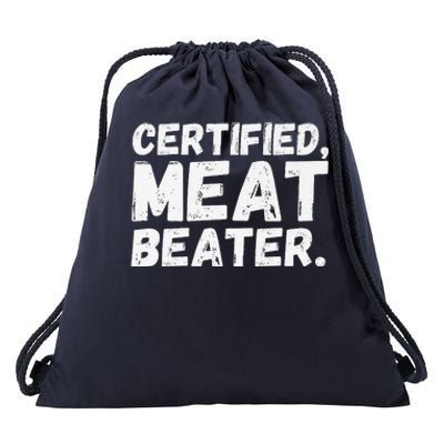 Certified Meat Beater Funny Saying Quote Premium Drawstring Bag