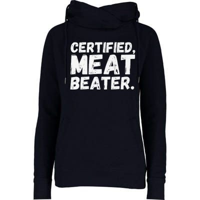 Certified Meat Beater Funny Saying Quote Premium Womens Funnel Neck Pullover Hood