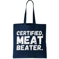 Certified Meat Beater Funny Saying Quote Premium Tote Bag