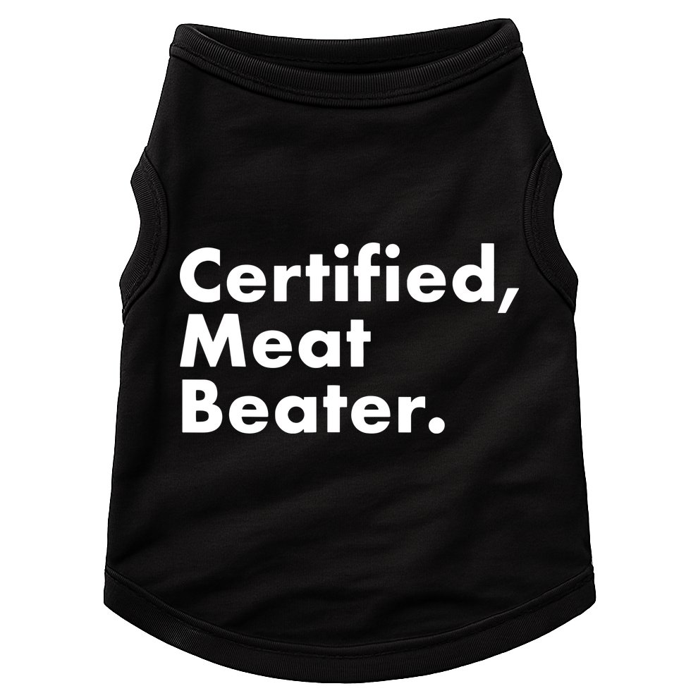 Certified Meat Beater Funny And Cool Doggie Tank